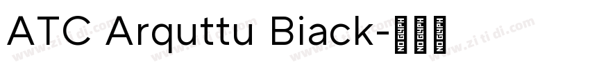 ATC Arquttu Biack字体转换